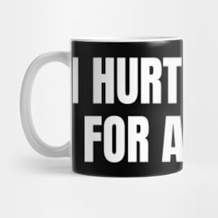 I Hurt People For A Living - Occupational Therapy Mug